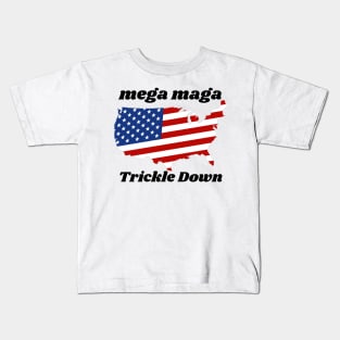 Mega Maga Trickle Down Kids T-Shirt